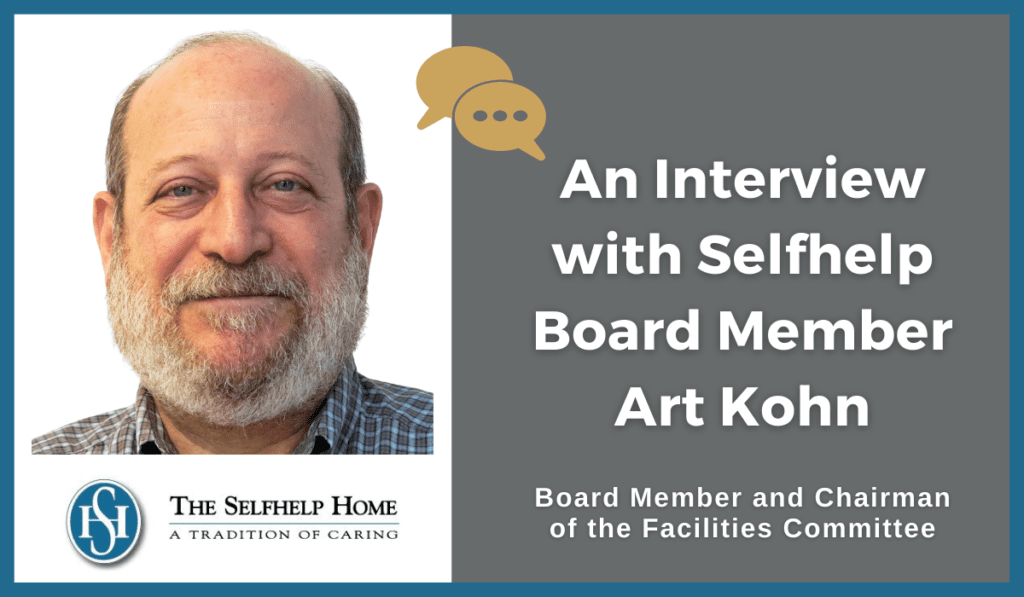 Meet Selfhelp Home Board Member Art Kohn - The Selfhelp Home