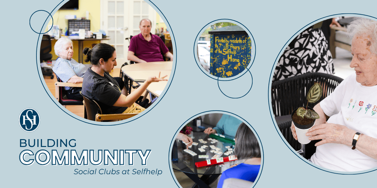 Building Community: Social Clubs at The Selfhelp Home